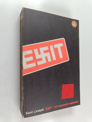 Kent Lindahl : Exit : irti natsismin kahleista