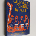 Kirsti (toim.) Mäkinen : Kalevala, perinne ja koulu - pikkukuva 1