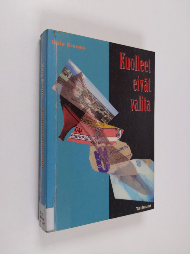 Uula Eronen : Kuolleet eivät valita