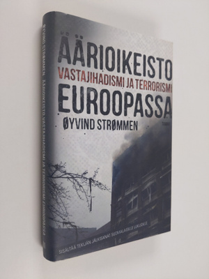 Öyvind Strömmen : Äärioikeisto, vastajihadismi ja terrori...