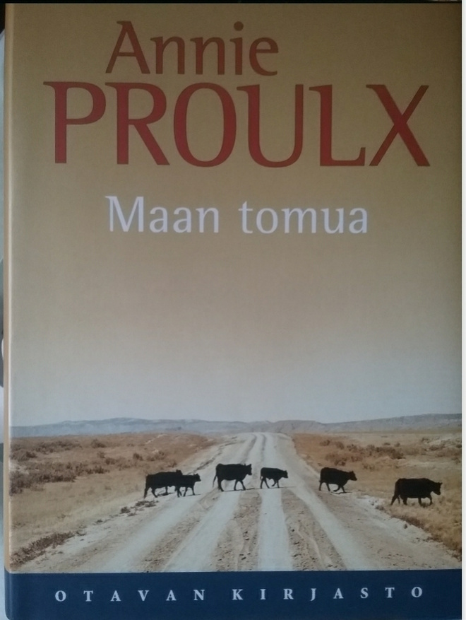 Annie Proulx - Maan tomua (sid.)
