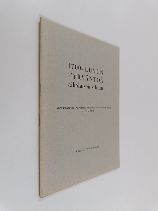 Laurentius Palander : 1700-luvun Tyrväntöä aikalaisen sil...