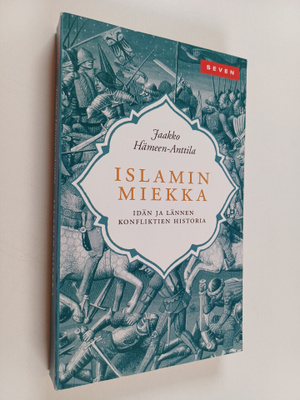 Jaakko Hämeen-Anttila : Islamin miekka : idän ja lännen k...