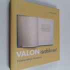Taneli Eskola : Valon aakkoset - valokuvakirja Suomessa - pikkukuva 1