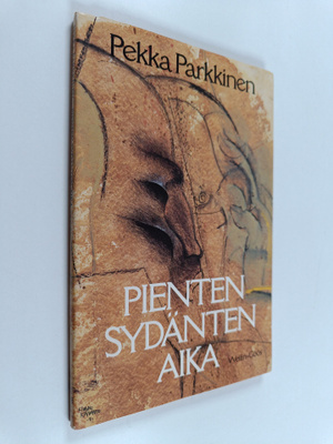 Pekka Parkkinen : Pienten sydänten aika : runoja