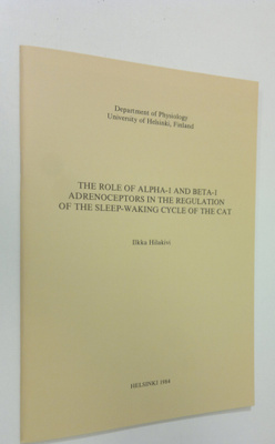 Ilkka Hilakivi : The role of alpha-1 and beta-1 adrenocep...