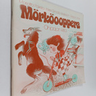 Marjatta Pokela : Mörköooppera : Ohjaajan kirja - pikkukuva 1