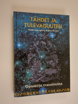 Tuikku Ljungberg : Tähdet ja tulevaisuutesi