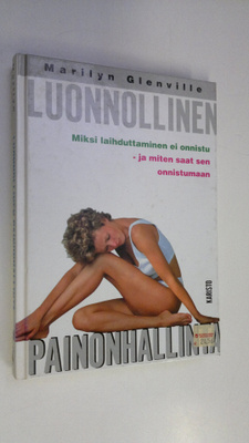 Marilyn Glenville : Luonnollinen painonhallinta