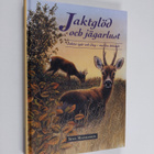 Sven Mathiasson : Jaktglöd och jägarlust : jakter igår oc... - pikkukuva 1
