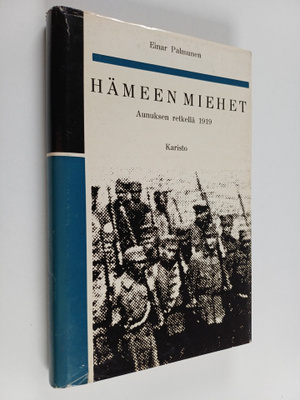 Einar Palmunen : Hämeen miehet Aunuksen retkellä 1919