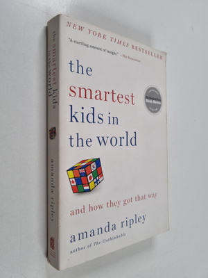 Amanda Ripley : The Smartest Kids in the World - And How ...