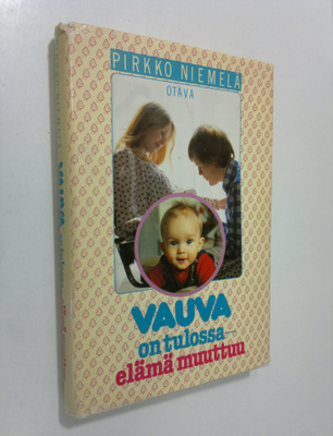 Pirkko Niemelä : Vauva on tulossa - elämä muuttuu