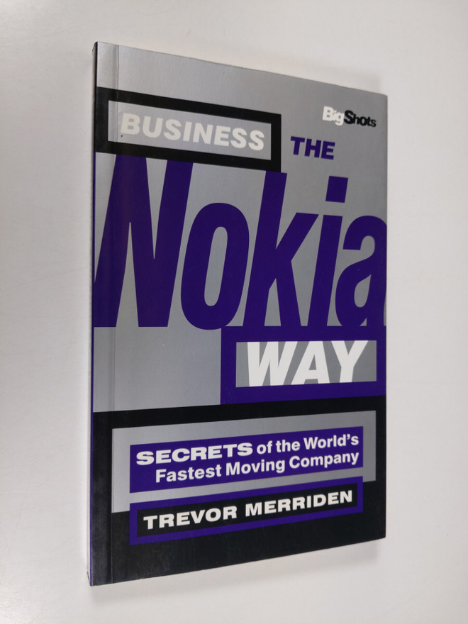 Trevor Merriden : Business the Nokia Way - Secrets of the...