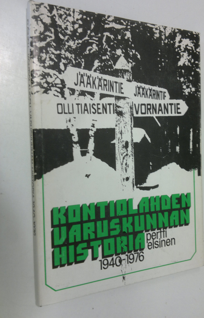 Pertti Elsinen : Kontiolahden varuskunnan historia