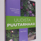 Peter McHoy : Uudista puutarhaasi : unelmien pihan suunni... - pikkukuva 1