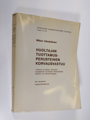Mikko Kämäräinen : Huoltajan tuottamusperusteinen korvaus...