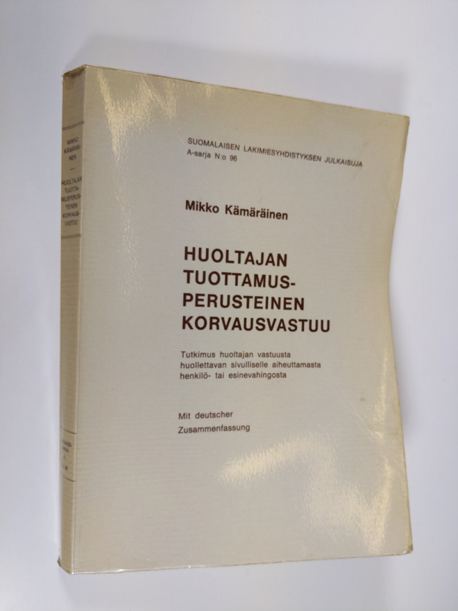 Mikko Kämäräinen : Huoltajan tuottamusperusteinen korvaus...