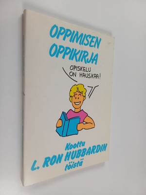 L. Ron Hubbard : Oppimisen oppikirja : koottu L. Ron Hubb...
