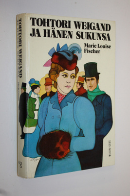 Marie Louise Fischer : Tohtori Weigand ja hänen sukunsa