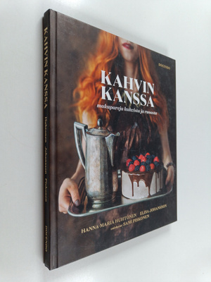 Hanna-Maria Huhtonen : Kahvin kanssa : makupareja kahvist...