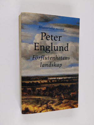 Peter Englund : Förflutenhetens landskap