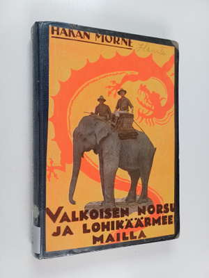 Håkan Mörne : Valkoisen norsun ja lohikäärmeen mailla