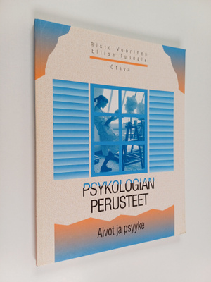 Risto Vuorinen ym. : Psykologian perusteet : Aivot ja psyyke
