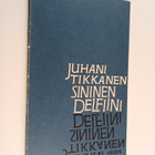Juhani Tikkanen : Sininen delfiini : Runoja (signeerattu,... - pikkukuva 1