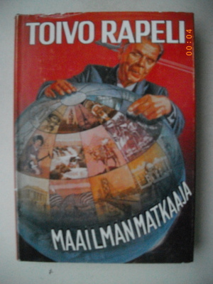 Toivo Rapeli: Maailmanmatkaaja (19.3)