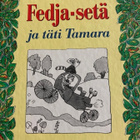 USPENSKI: FEDJA-SETÄ JA TÄTI TAMARA - pikkukuva 1