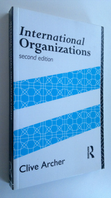 Clive Archer : International Organizations