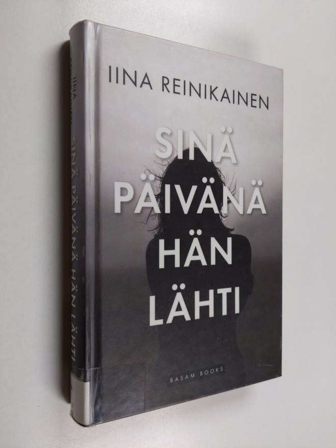 Iina Reinikainen : Sinä päivänä hän lähti
