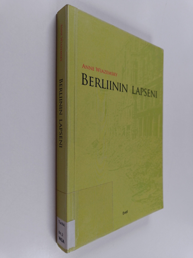 Anne Wiazemsky : Berliinin lapseni romaani