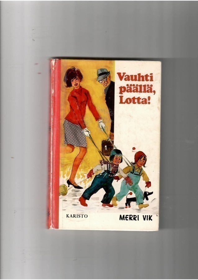 MERRI VIK: Vauhti päällä, Lotta!