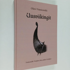 Olavi Vainiomäki : Uusviikingit : soutamalla Venäjän joki... - pikkukuva 1