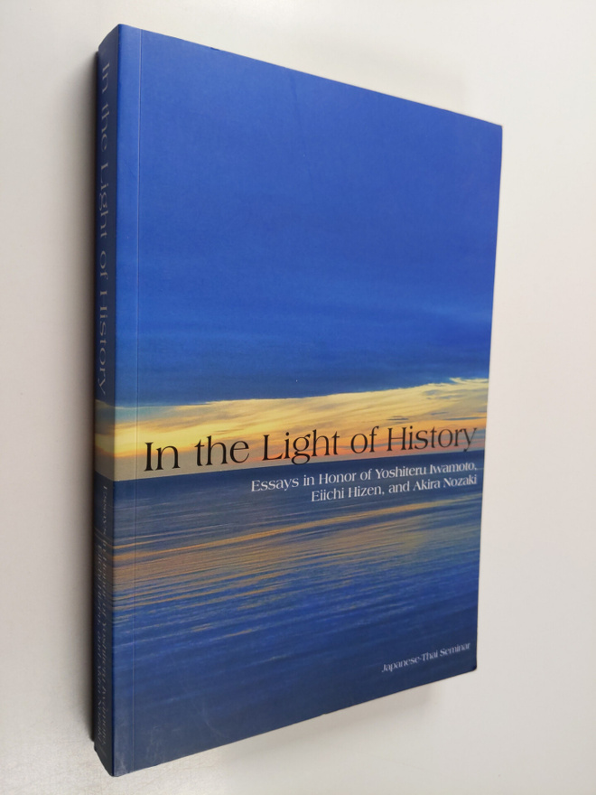 Chatthip Nartsupha ym. : In the Light of History - Essays...