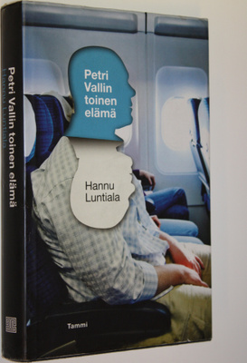 Hannu Luntiala : Petri Vallin toinen elämä