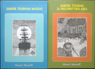 Henri Aleneff: Samuel Tuurnan matkat ja Piilopirttien aika