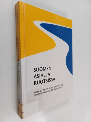 Risto Hemming : Suomen asialla Ruotsissa : miten Suomesta...