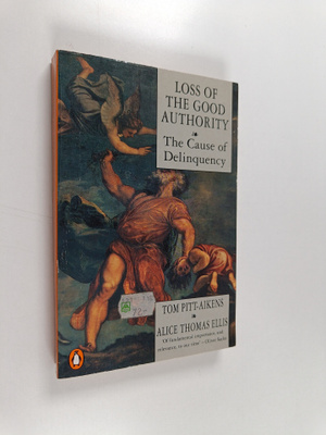 Tom Pitt-Aikens : Loss of the good authority : the cause ...