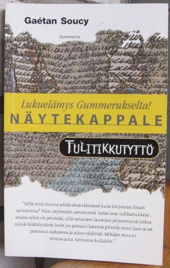 Gaétan Soucy: Tulitikkutyttö, Gummerus 2001. 195 s.