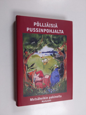 Heikki Peuraniemi : Pölliäisiä pussinpohjalta : Metsäheik...