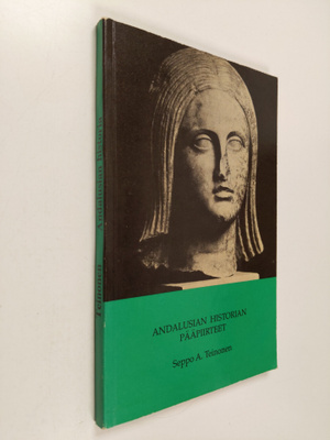 Seppo A. Teinonen : Andalusian historian pääpiirteet