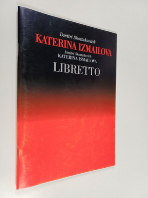 Dmitri Sostakovits : Katerina Izmailova : libretto : oopp...