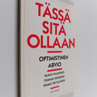 Paavo Haavikko : Tässä sitä ollaan : optimistinen arvio - pikkukuva 1