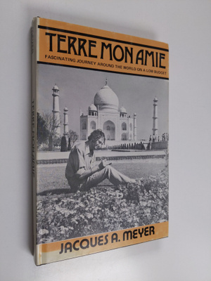 Jacques A. Meyer : Terre Mon Amie (signeerattu, tekijän o...