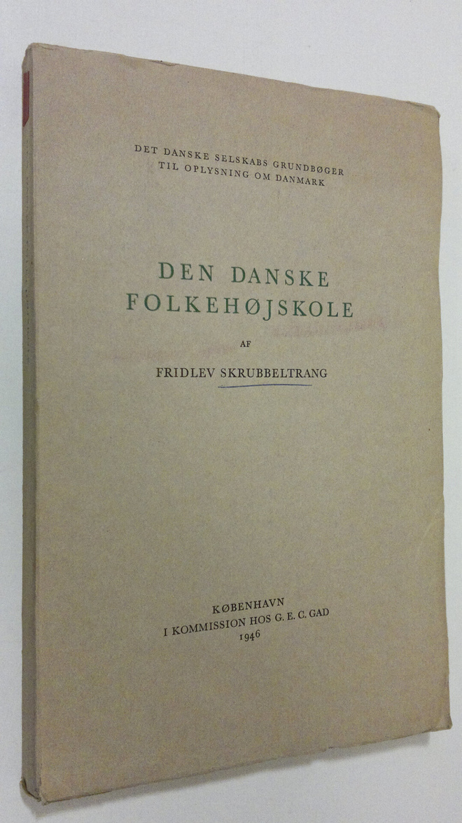 Fridlev Skrubbeltrang : Den Danske Folkehojskole