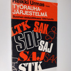 Heikki Urmas : Työrauhajärjestelmä Suomen sisäpolitiikass... - pikkukuva 1