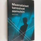 Saana Katila : Maanalaiset tanssivat aamuisin - pikkukuva 1